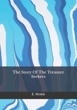 Paperback The Story Of The Treasure Seekers Book