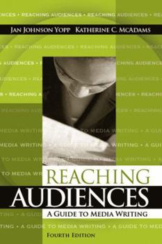 Paperback Reaching Audiences: A Guide to Media Writing (4th Edition) Book