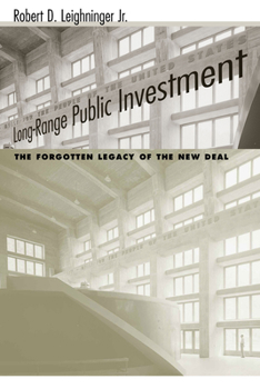 Paperback Long-Range Public Investment: The Forgotten Legacy of the New Deal Book