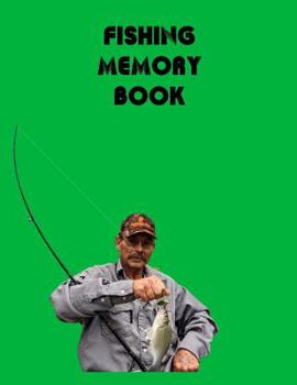 Paperback Fishing Memory Book: Record the details of 52 fishing trips Book