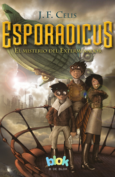 Paperback Esporadicus: El Misterio del Exterminador/ Sporadicus [Spanish] Book