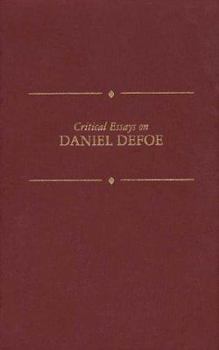 Hardcover Critical Essays on Daniel Defoe: Daniel Defoe Book