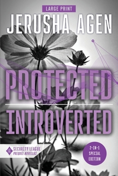 Protected and Introverted : A Security League Novella Collection (Large Print)