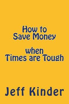 Paperback How to Save Money when Times are Tough Book