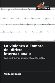 Paperback La violenza all'ombra del diritto internazionale [Italian] Book