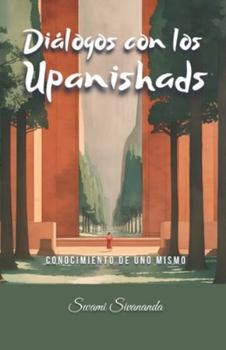 Paperback Diálogos con los Upanishads: Conocimiento de uno mismo [Spanish] Book