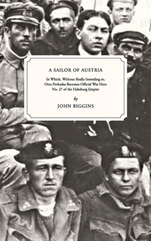 A Sailor of Austria - Book #1 of the Otto Prohaska