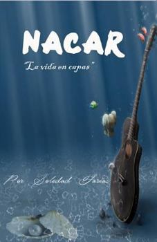 Paperback Nacar: La vida en capas. [Spanish] Book