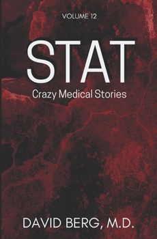 Paperback Stat: Crazy Medical Stories: Volume 12 Book