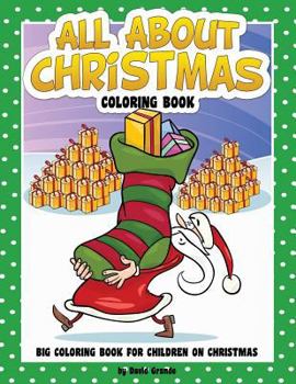 Paperback All About Christmas Coloring Book: Big Coloring Book for Children on Christmas Book