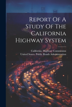 Paperback Report Of A Study Of The California Highway System Book