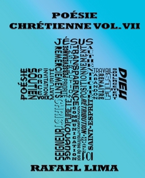 Poésie Chrétienne Volume VII (French Edition)