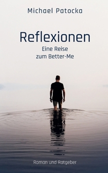 Paperback Reflexionen: Eine Reise zum Better-Me [German] Book