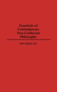 Hardcover Essentials of Contemporary Neo-Confucian Philosophy Book
