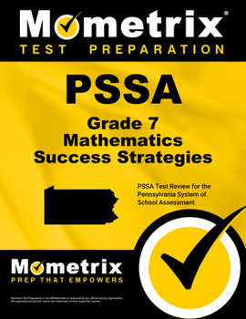 Paperback Pssa Grade 7 Mathematics Success Strategies Study Guide: Pssa Test Review for the Pennsylvania System of School Assessment Book
