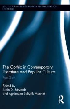 Hardcover The Gothic in Contemporary Literature and Popular Culture: Pop Goth Book