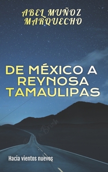 Paperback De México A Reynosa Tamaulipas [Spanish] Book