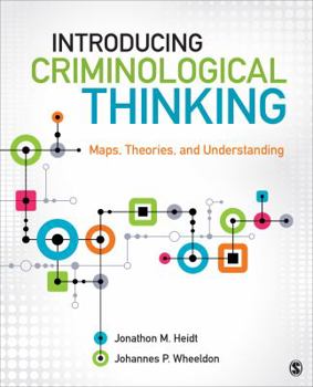 Paperback Introducing Criminological Thinking: Maps, Theories, and Understanding Book
