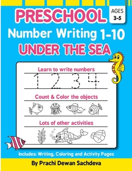 Paperback Preschool Number Writing 1 - 10, Under The sea: Home Learning Book with Writing Practice, Coloring Pages, Activity Workbook with lots of fish and unde Book