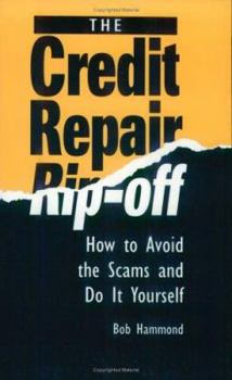 Paperback Credit Repair Rip-Off: How to Avoid the Scams and Do It Yourself Book