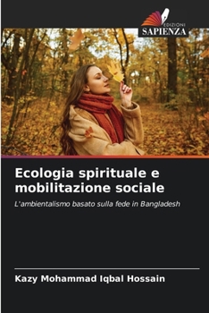 Ecologia spirituale e mobilitazione sociale (Italian Edition)