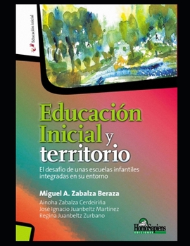 Paperback Educación Inicial y territorio: El desafío de unas escuelas infantiles integradas en su entorno [Spanish] Book