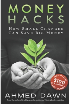 Paperback Money Hacks: How Small Changes Can Save Big Money Book