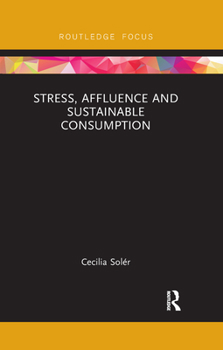 Paperback Stress, Affluence and Sustainable Consumption Book