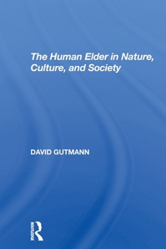 Paperback The Human Elder In Nature, Culture, And Society Book