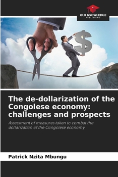Paperback The de-dollarization of the Congolese economy: challenges and prospects Book