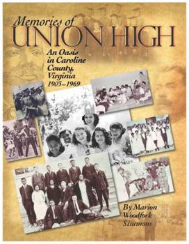 Memories of Union High: An Oasis in Caroline County, Virginia, 1903-1969