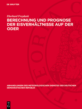 Hardcover Berechnung Und Prognose Der Eisverhältnisse Auf Der Oder [German] Book