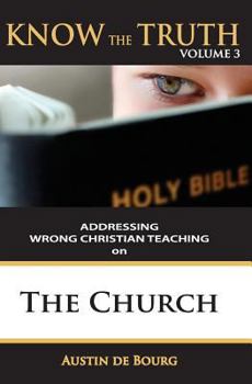 Paperback The Church: Addressing Wrong Christian Teaching Book