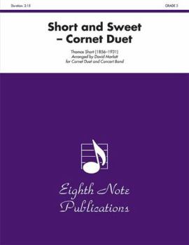 Paperback Short and Sweet: Cornet Duet and Concert Band, Conductor Score Book