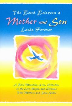 Paperback The Bond Between Mother & Son: A Blue Mountain Arts Collection on the Love, Hopes, and Dreams That Mothers and Sons Share Book