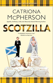 Scotzilla - Book #7 of the Last Ditch Mystery