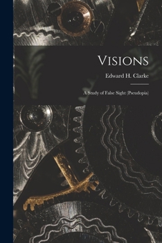 Paperback Visions: a Study of False Sight (pseudopia) Book