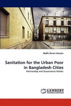 Paperback Sanitation for the Urban Poor in Bangladesh Cities Book