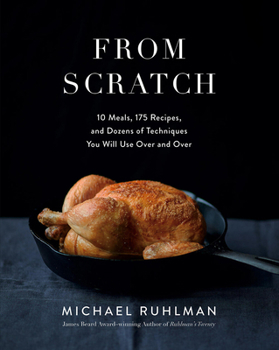 Hardcover From Scratch: 10 Meals, 175 Recipes, and Dozens of Techniques You Will Use Over and Over Book