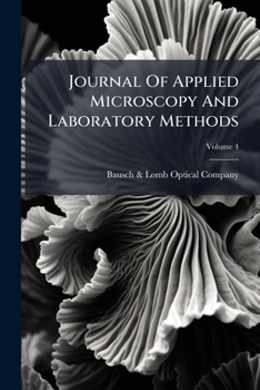 Paperback Journal Of Applied Microscopy And Laboratory Methods; Volume 4 Book