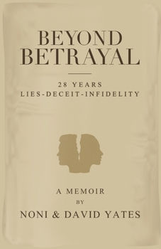 Paperback Beyond Betrayal - 28 Years Lies - Deceit - Infidelity Book