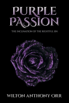 Paperback Purple Passion: The inclination of the rightful sin Book