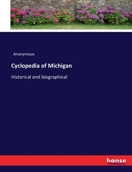 Paperback Cyclopedia of Michigan: Historical and biographical Book