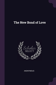 Paperback The New Bond of Love Book