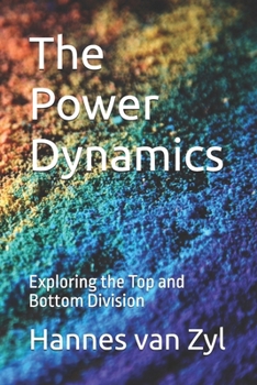 The Power Dynamics: Exploring the Top and Bottom Division