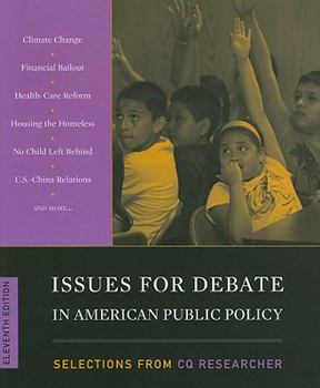 Paperback Issues for Debate in American Public Policy: Selections from CQ Researcher Book