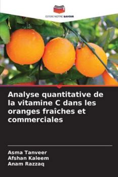 Paperback Analyse quantitative de la vitamine C dans les oranges fraîches et commerciales [French] Book
