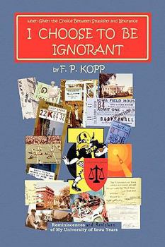 Paperback I Choose to Be Ignorant Book