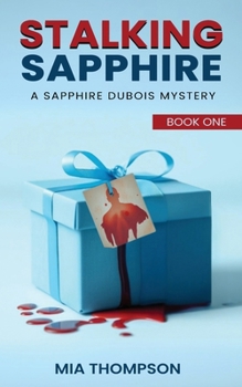 Stalking Sapphire: A Sapphire Dubois Mystery