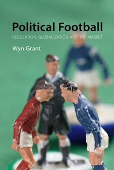 Paperback Political Football: Regulation, Globalization and the Market Book